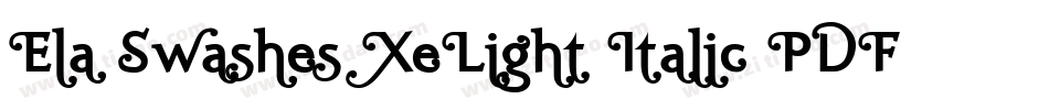 Ela Swashes XeLight Italic PDF字体转换